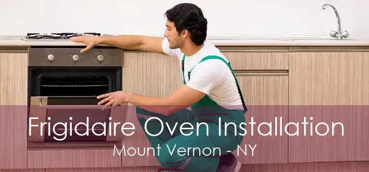 Frigidaire Oven Installation Mount Vernon - NY