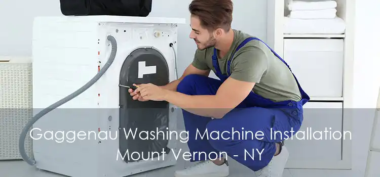 Gaggenau Washing Machine Installation Mount Vernon - NY