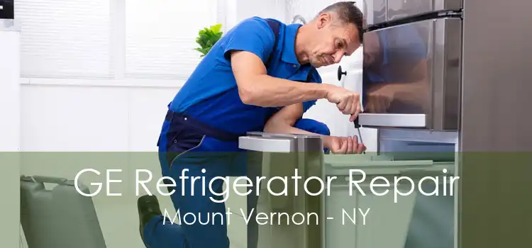 GE Refrigerator Repair Mount Vernon - NY