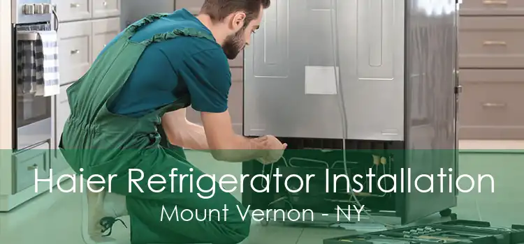 Haier Refrigerator Installation Mount Vernon - NY