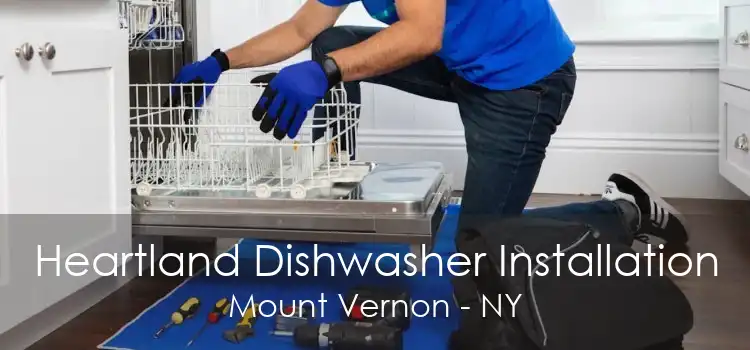 Heartland Dishwasher Installation Mount Vernon - NY