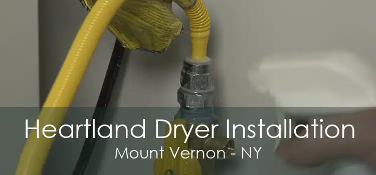 Heartland Dryer Installation Mount Vernon - NY