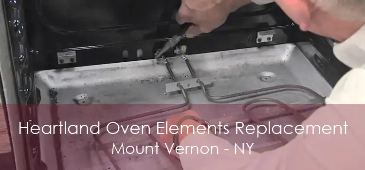 Heartland Oven Elements Replacement Mount Vernon - NY