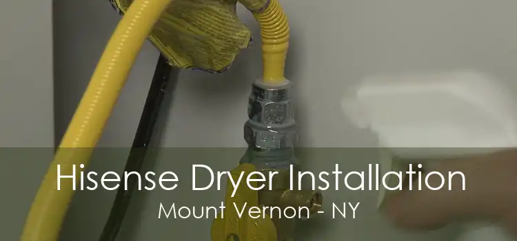 Hisense Dryer Installation Mount Vernon - NY