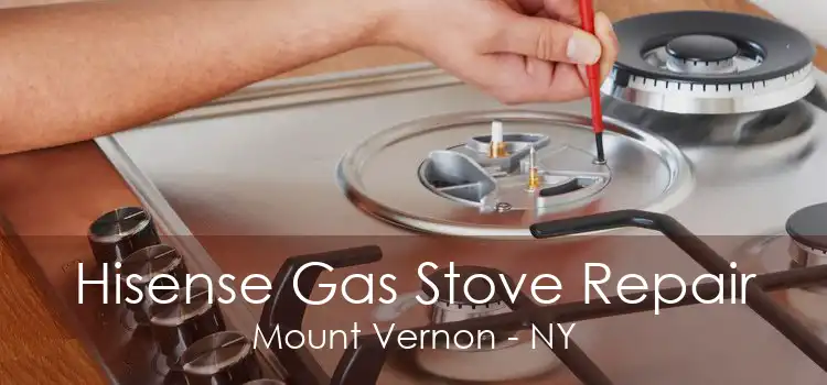 Hisense Gas Stove Repair Mount Vernon - NY