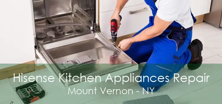 Hisense Kitchen Appliances Repair Mount Vernon - NY
