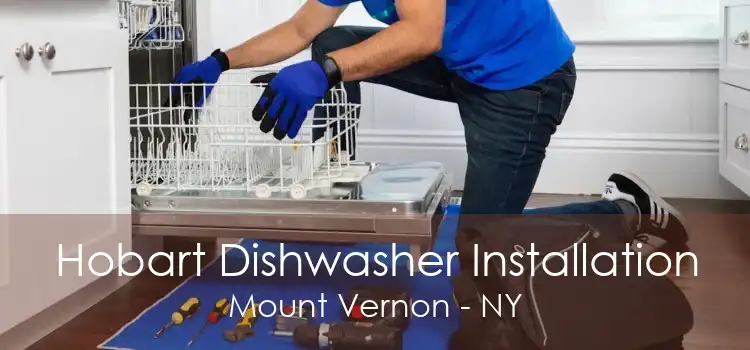 Hobart Dishwasher Installation Mount Vernon - NY