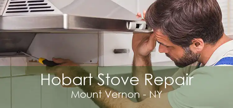 Hobart Stove Repair Mount Vernon - NY