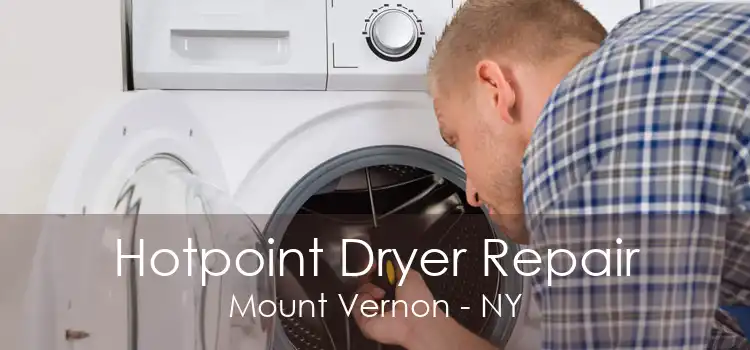 Hotpoint Dryer Repair Mount Vernon - NY