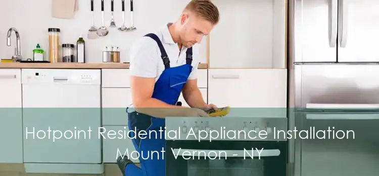 Hotpoint Residential Appliance Installation Mount Vernon - NY