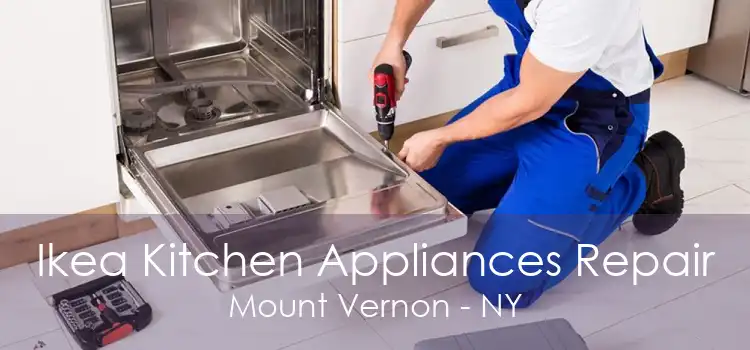 Ikea Kitchen Appliances Repair Mount Vernon - NY