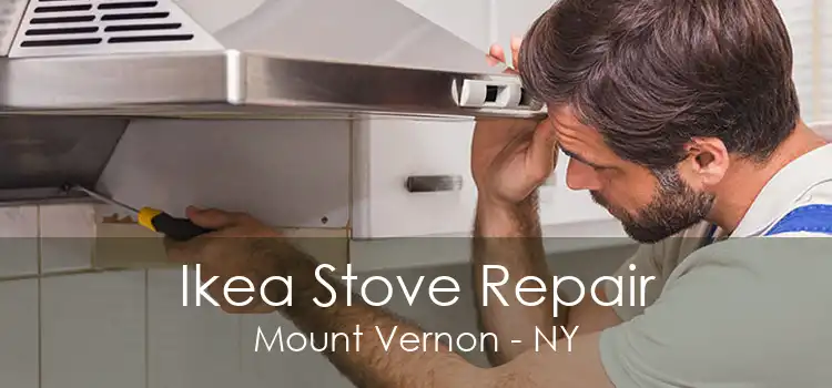 Ikea Stove Repair Mount Vernon - NY