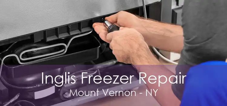 Inglis Freezer Repair Mount Vernon - NY