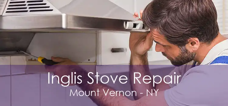 Inglis Stove Repair Mount Vernon - NY