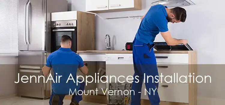 JennAir Appliances Installation Mount Vernon - NY