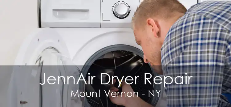 JennAir Dryer Repair Mount Vernon - NY