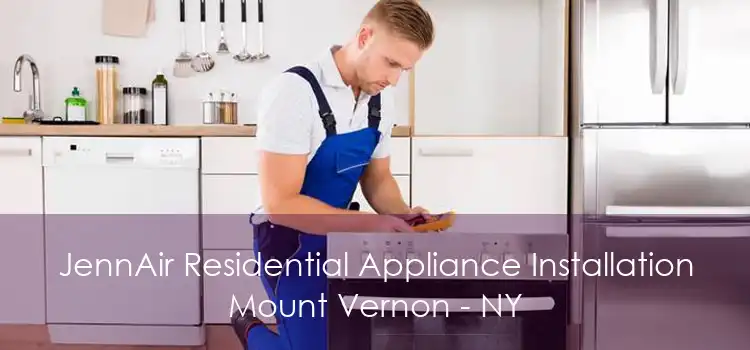 JennAir Residential Appliance Installation Mount Vernon - NY