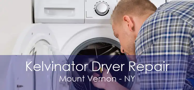 Kelvinator Dryer Repair Mount Vernon - NY