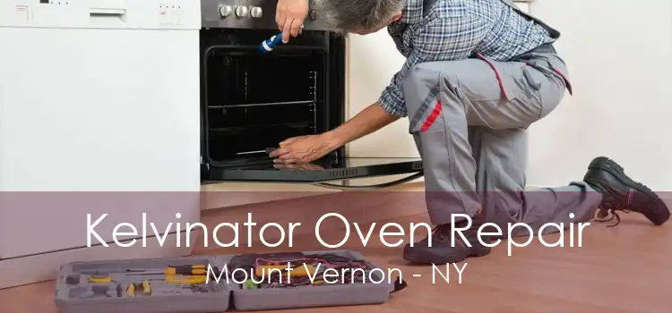 Kelvinator Oven Repair Mount Vernon - NY