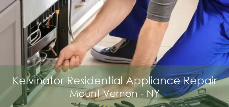 Kelvinator Residential Appliance Repair Mount Vernon - NY