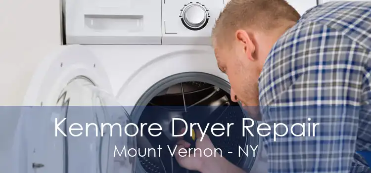Kenmore Dryer Repair Mount Vernon - NY