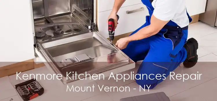 Kenmore Kitchen Appliances Repair Mount Vernon - NY