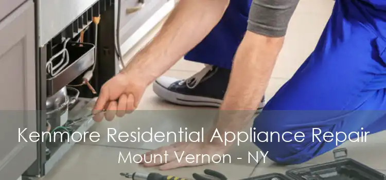 Kenmore Residential Appliance Repair Mount Vernon - NY