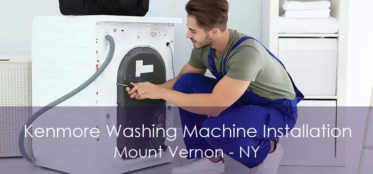 Kenmore Washing Machine Installation Mount Vernon - NY