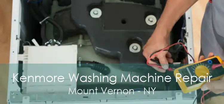 Kenmore Washing Machine Repair Mount Vernon - NY