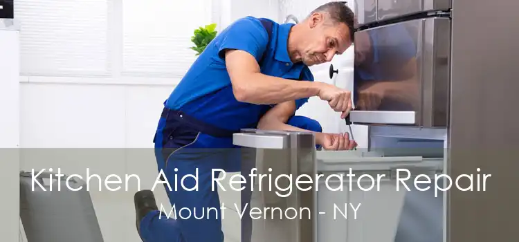Kitchen Aid Refrigerator Repair Mount Vernon - NY