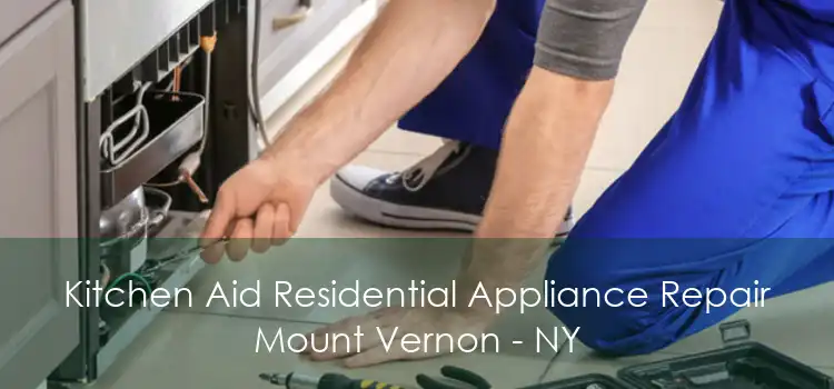 Kitchen Aid Residential Appliance Repair Mount Vernon - NY