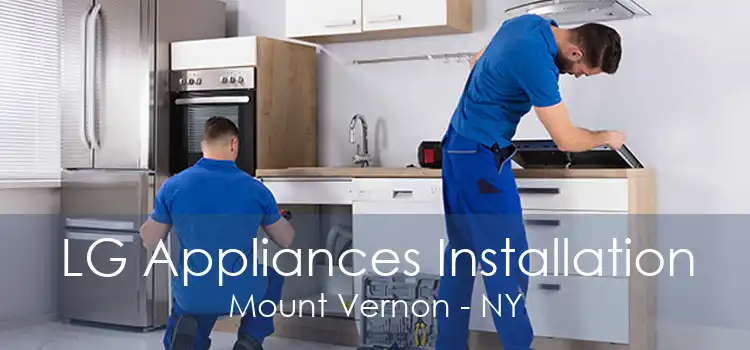 LG Appliances Installation Mount Vernon - NY