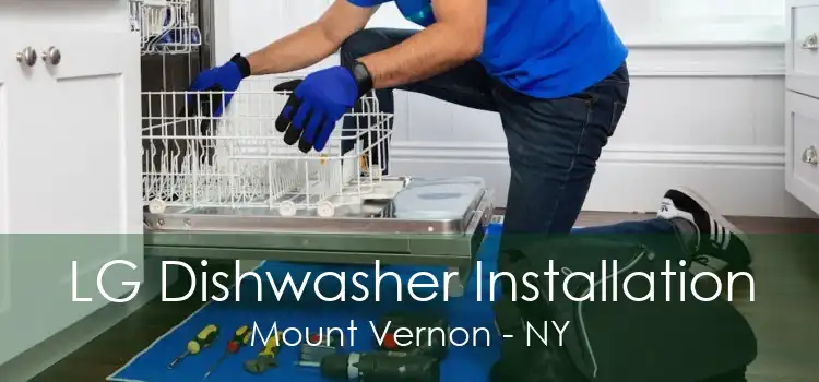 LG Dishwasher Installation Mount Vernon - NY