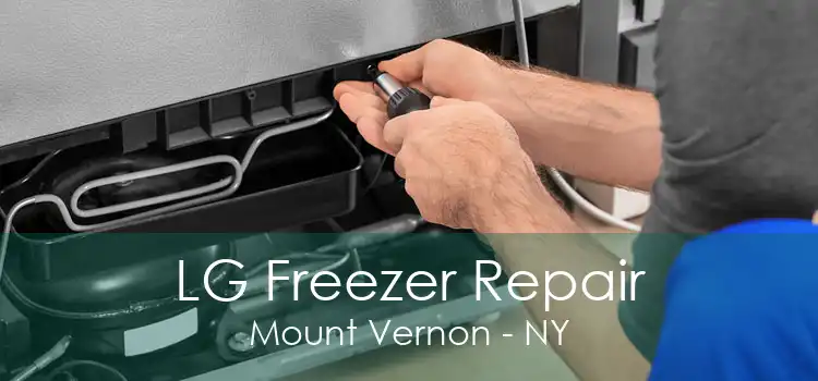 LG Freezer Repair Mount Vernon - NY