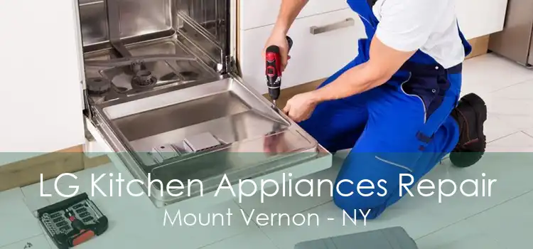 LG Kitchen Appliances Repair Mount Vernon - NY