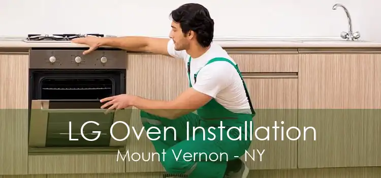 LG Oven Installation Mount Vernon - NY