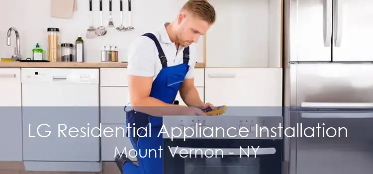 LG Residential Appliance Installation Mount Vernon - NY