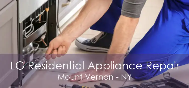 LG Residential Appliance Repair Mount Vernon - NY
