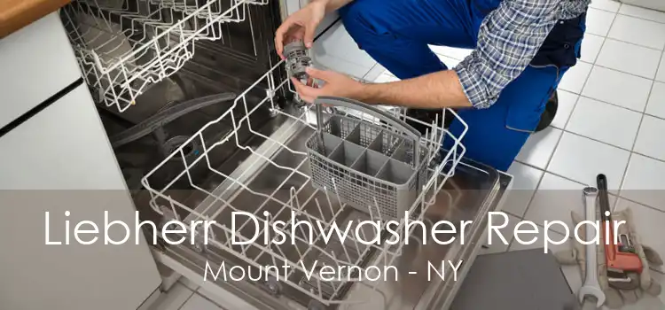 Liebherr Dishwasher Repair Mount Vernon - NY
