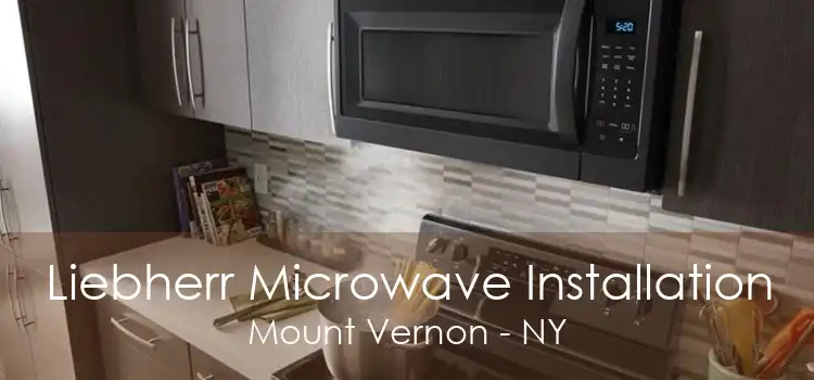 Liebherr Microwave Installation Mount Vernon - NY