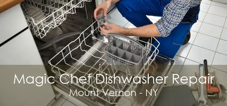 Magic Chef Dishwasher Repair Mount Vernon - NY