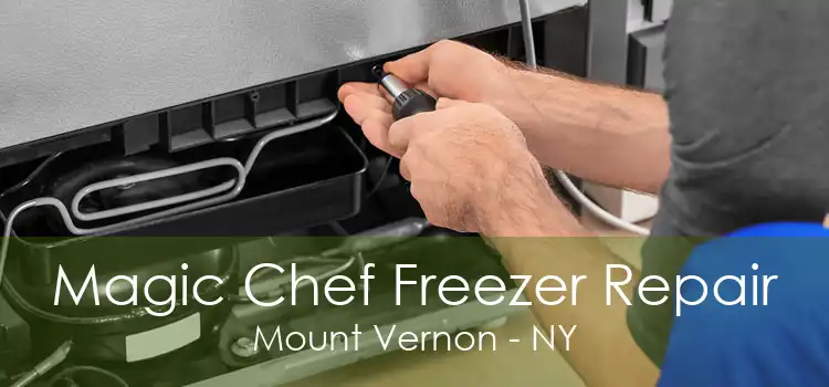 Magic Chef Freezer Repair Mount Vernon - NY