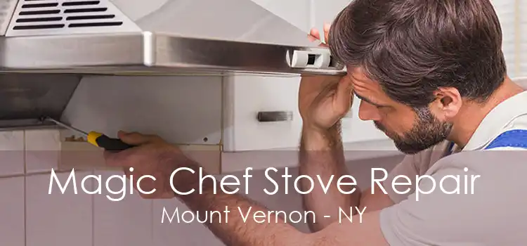 Magic Chef Stove Repair Mount Vernon - NY