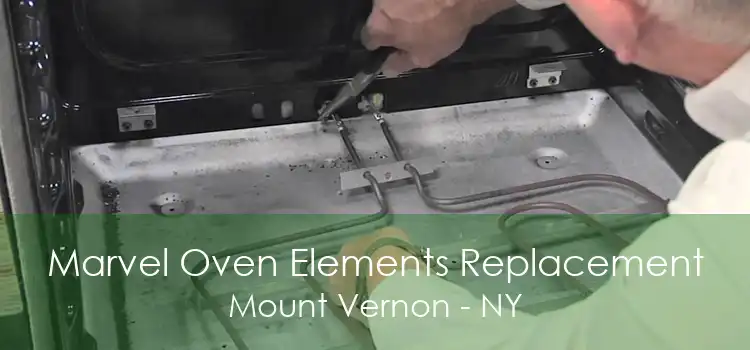 Marvel Oven Elements Replacement Mount Vernon - NY