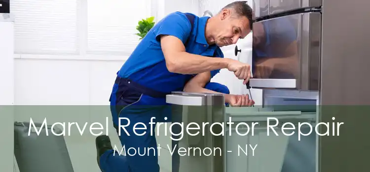 Marvel Refrigerator Repair Mount Vernon - NY
