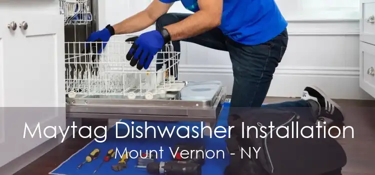 Maytag Dishwasher Installation Mount Vernon - NY