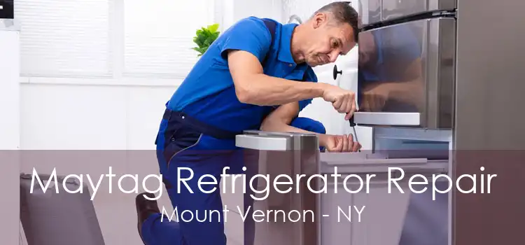 Maytag Refrigerator Repair Mount Vernon - NY