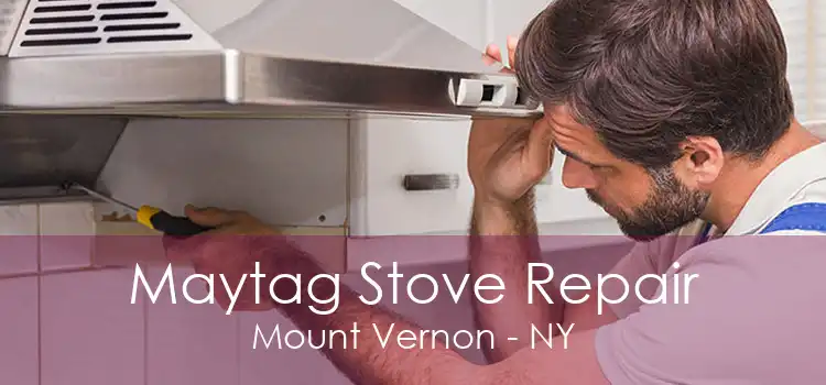 Maytag Stove Repair Mount Vernon - NY