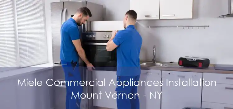 Miele Commercial Appliances Installation Mount Vernon - NY