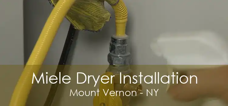 Miele Dryer Installation Mount Vernon - NY